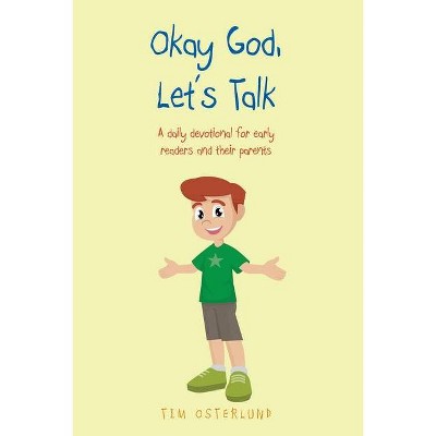 Okay God, Let's Talk - by  Tim Osterlund (Paperback)