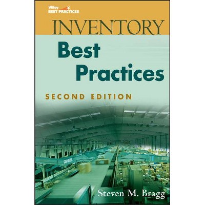 Inventory Best Practices - 2nd Edition by  Steven M Bragg (Hardcover)