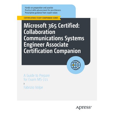Microsoft 365 Certified: Collaboration Communications Systems Engineer Associate Certification Companion - (Certification Study Companion)