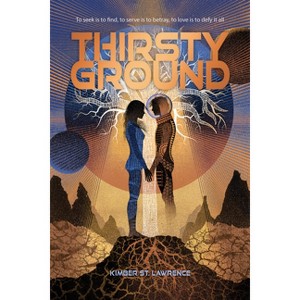 Thirsty Ground - by  Kimber St Lawrence (Paperback) - 1 of 1
