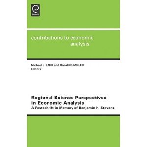 Regional Science Perspectives in Economic Analysis - (Contributions to Economic Analysis) by  M L Lahr & R E Miller (Hardcover) - 1 of 1