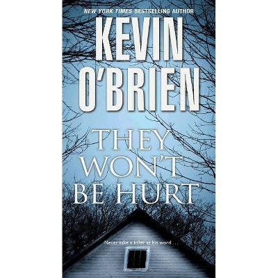 They Won't Be Hurt -  by Kevin O'Brien (Paperback)