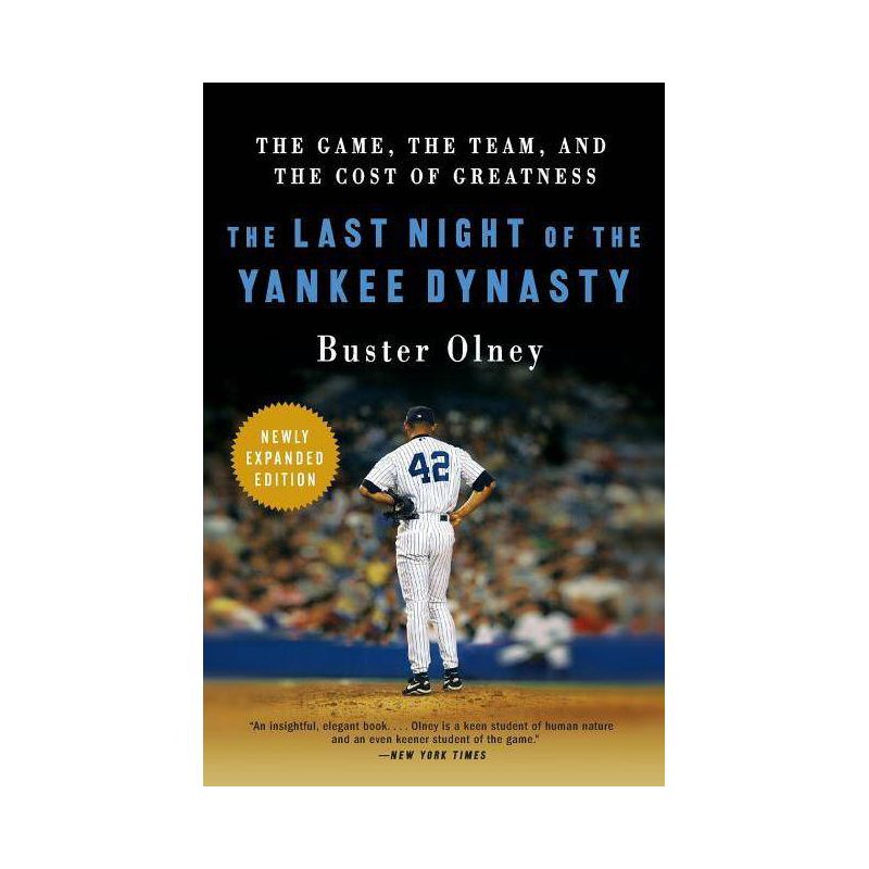 The Last Night of the Yankee Dynasty - by  Buster Olney (Paperback), 1 of 2
