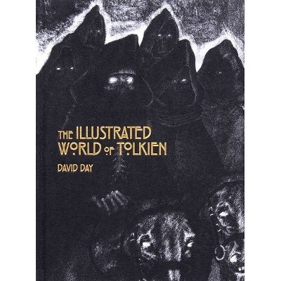 The Illustrated World of Tolkien - by  David Day (Hardcover)