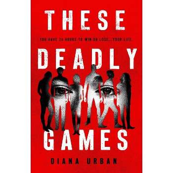 These Deadly Games - by  Diana Urban (Hardcover)