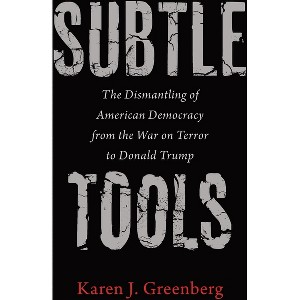 Subtle Tools - by  Karen J Greenberg (Paperback) - 1 of 1