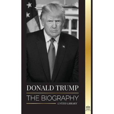 Donald Trump - (Politics) by  United Library (Paperback)