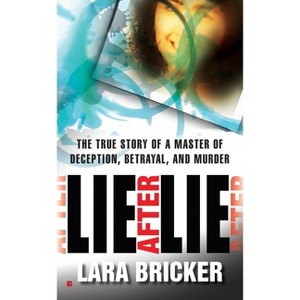 Lie After Lie - by  Lara Bricker (Paperback) - 1 of 1