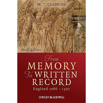 From Memory to Written Record - 3rd Edition by  Michael T Clanchy (Paperback)