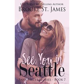 See You in Seattle - by  Brooke St James (Paperback)