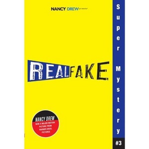 Real Fake - (Nancy Drew: Girl Detective Super Mystery) by  Carolyn Keene (Paperback) - 1 of 1