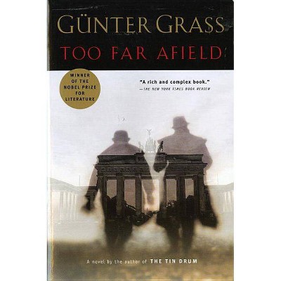 Too Far Afield - by  Günter Grass (Paperback)