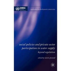 Social Policies and Private Sector Participation in Water Supply - (Social Policy in a Development Context) by  N Prasad (Hardcover) - 1 of 1