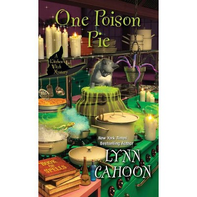 One Poison Pie - (Kitchen Witch Mysteries) by  Lynn Cahoon (Paperback)