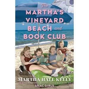 The Martha's Vineyard Beach and Book Club - by  Martha Hall Kelly (Hardcover) - 1 of 1