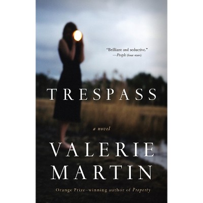 Trespass - (Vintage Contemporaries) by  Valerie Martin (Paperback)