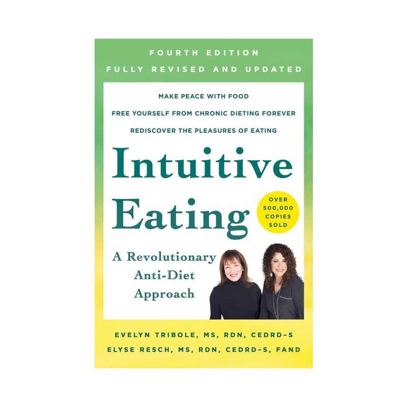 Intuitive Eating, 4th Edition - by Evelyn Tribole &#38; Elyse Resch (Paperback), 1 of 2