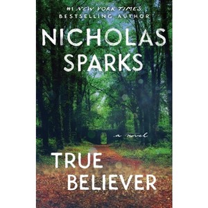 True Believer - by Nicholas Sparks (Paperback) - 1 of 1