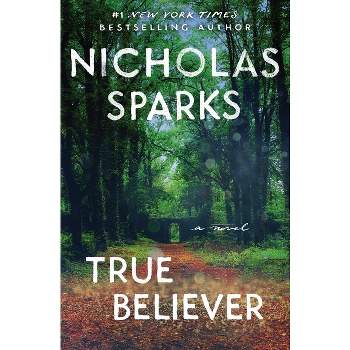 True Believer - by Nicholas Sparks (Paperback)