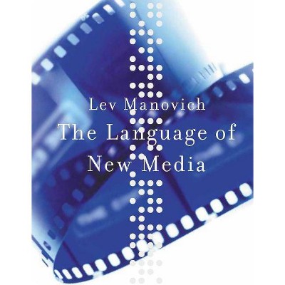 The Language of New Media - (Leonardo) by  Lev Manovich (Paperback)