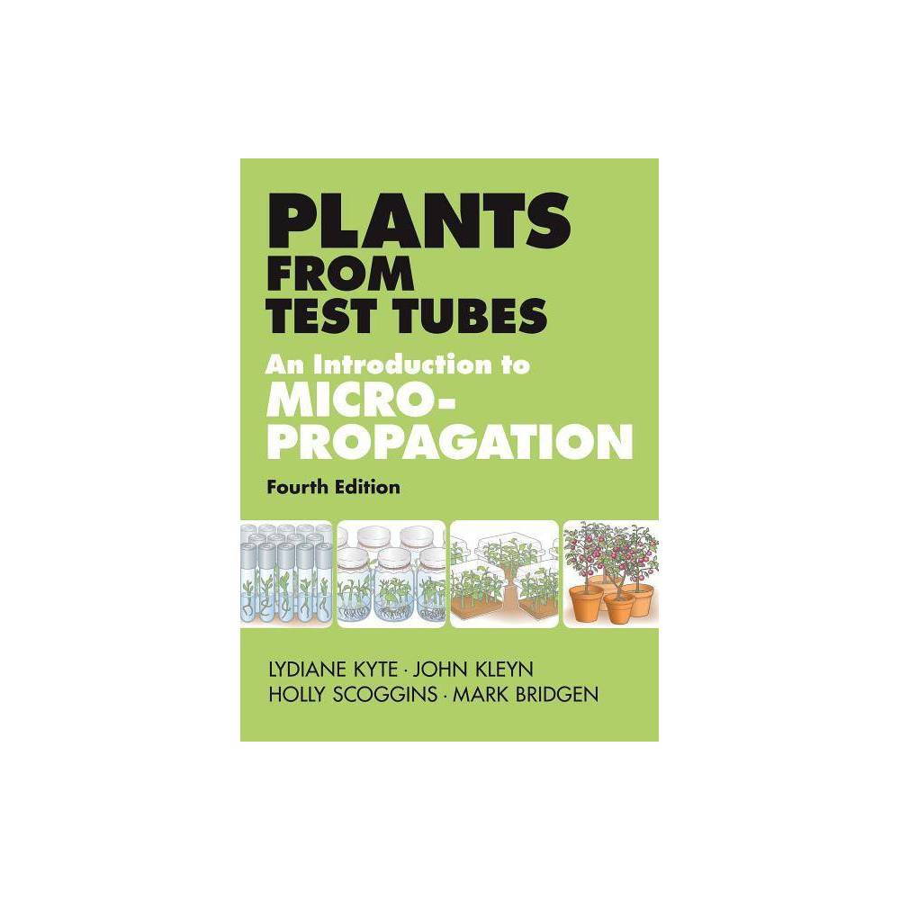 ISBN 9781604692068 product image for Plants from Test Tubes - 4th Edition by Lydiane Kyte & John Kleyn & Holly Scoggi | upcitemdb.com
