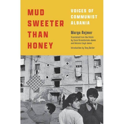 Mud Sweeter Than Honey - by  Margo Rejmer (Hardcover)