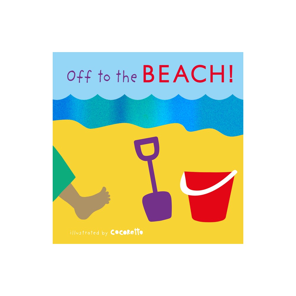 Off to the Beach! - (Tactile Books) by Childs Play (Board Book)