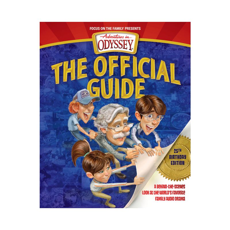 Adventures in Odyssey: The Official Guide - (Adventures in Odyssey Books) 25th Edition (Paperback), 1 of 2