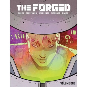 Forged Volume 1 - by  Greg Rucka & Eric Trautmann (Paperback) - 1 of 1
