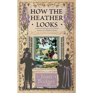 How the Heather Looks - by  Joan Bodger (Hardcover) - 1 of 1