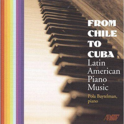 From Chile to Cuba: Latin American Piano Music (CD)