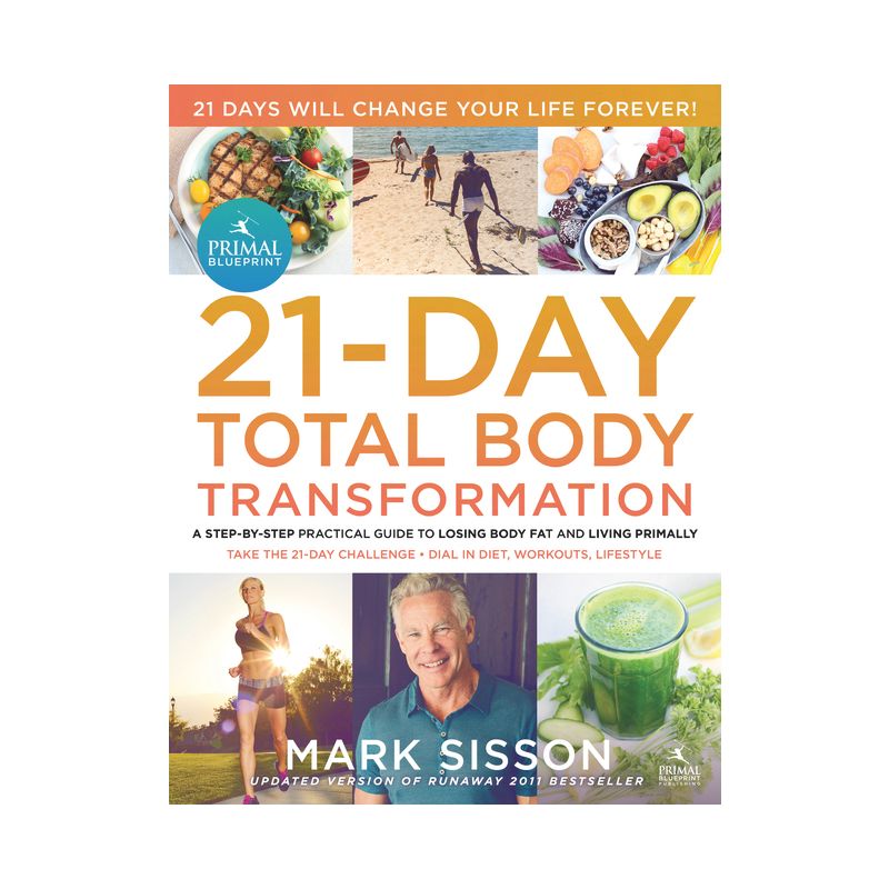 The Primal Blueprint 21-Day Total Body Transformation - by  Mark Sisson (Paperback), 1 of 2
