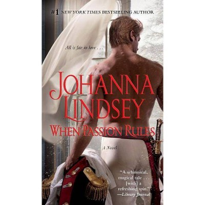 When Passion Rules - by  Johanna Lindsey (Paperback)