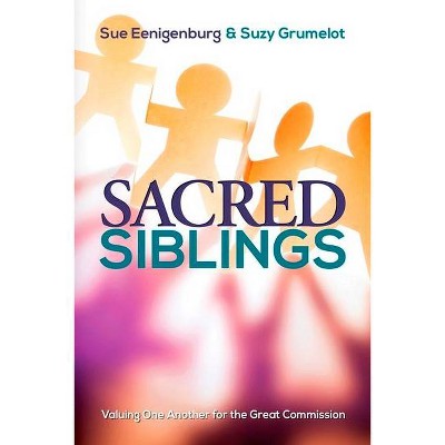 Sacred Siblings - by  Sue Eenigenburg & Suzy Grumelot (Paperback)