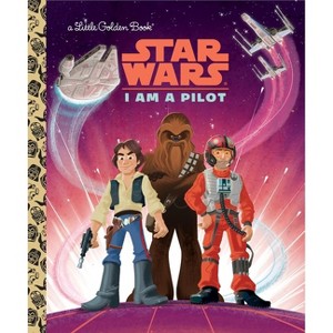 I Am a Pilot (Star Wars) - (Little Golden Book) by  Golden Books (Hardcover) - 1 of 1