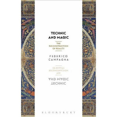 Technic and Magic - by  Federico Campagna (Hardcover)