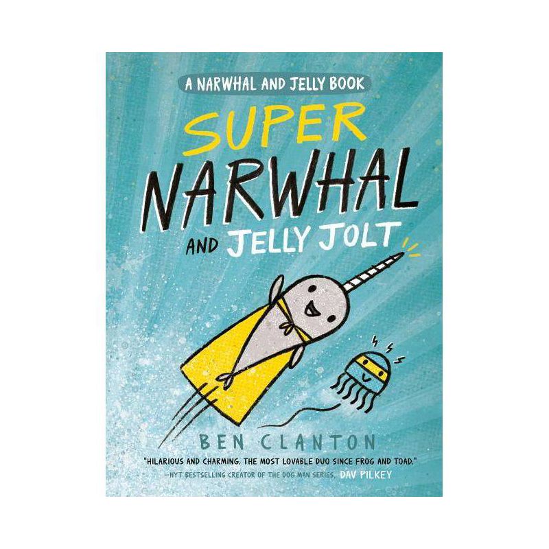Super Narwhal and Jelly Jolt - (Narwhal and Jelly Book) by Ben Clanton (Paperback), 1 of 2