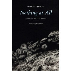 Nothing at All - by  Olivia Tapiero (Paperback) - 1 of 1
