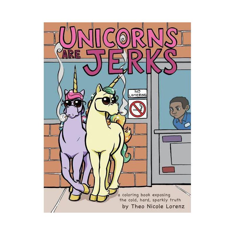 Unicorns Are Jerks - (Paperback), 1 of 2