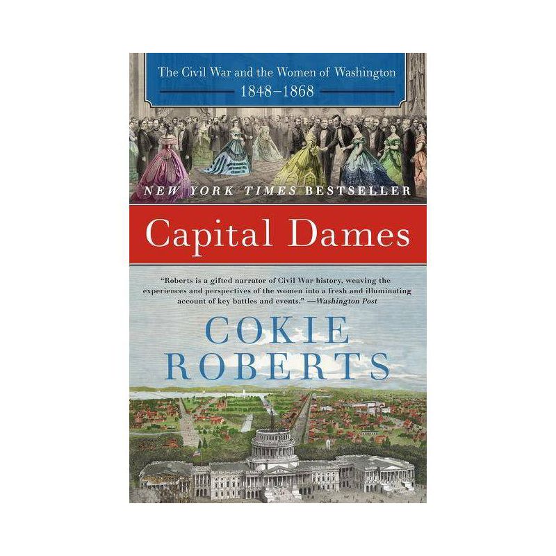 Capital Dames - by  Cokie Roberts (Paperback), 1 of 2