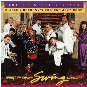 The Chenille Sisters - Whatcha Gonna Swing Tonight (CD) - 1 of 1