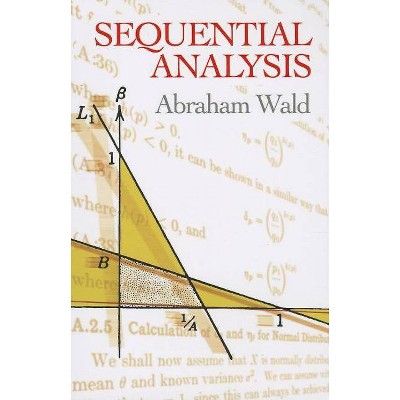 Sequential Analysis - by  Abraham Wald (Paperback)