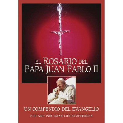 El Rosario del Papa Juan Pablo II - by  Hans Christoffersen (Paperback)