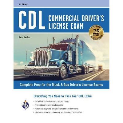 CDL - Commercial Driver's License Exam, 6th Ed. - (CDL Test Preparation) 6th Edition by  Matt Mosher (Paperback)
