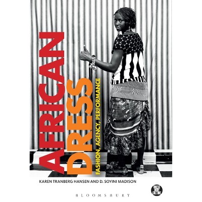 African Dress - (Dress, Body, Culture) by  Karen Tranberg Hansen & D Soyini Madison (Paperback)
