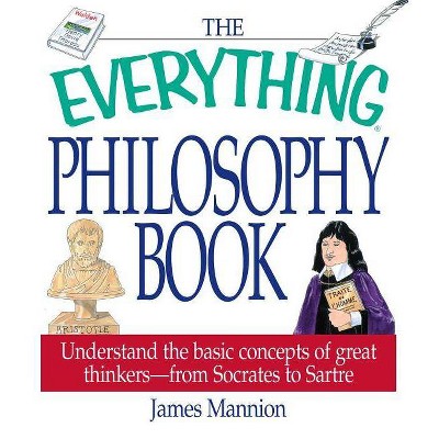  The Everything Philosophy Book - (Everything(r)) by  James Mannion (Paperback) 