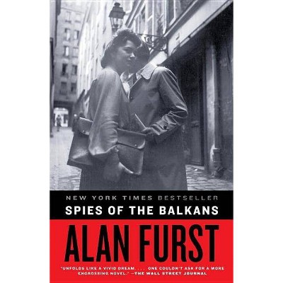 Spies of the Balkans - by  Alan Furst (Paperback)