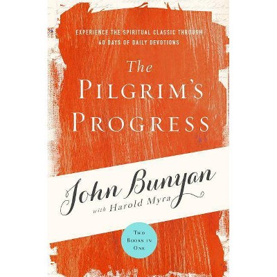 The Pilgrim's Progress - by  John Bunyan & Harold Myra (Paperback)