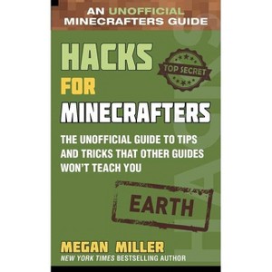 Hacks for Minecrafters: Earth - by  Megan Miller (Hardcover) - 1 of 1