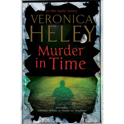 Murder in Time - (Ellie Quicke Mystery) by  Veronica Heley (Paperback)